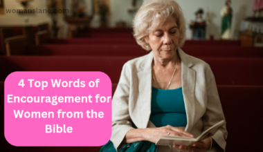 4 Top Words of Encouragement for Women from the Bible