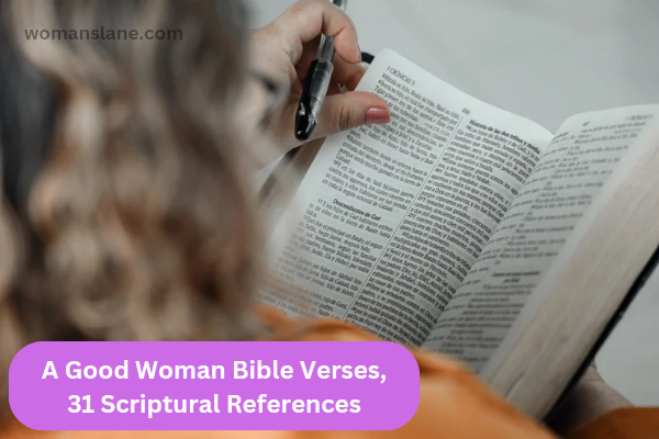 A good woman Bible verses, 31 scriptural references