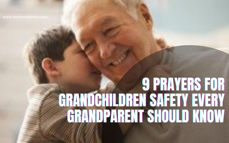 9 Prayers for Grandchildren Safety Every Grandparent Should Know