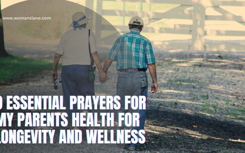 9 Essential Prayers for My Parents Health for Longevity and Wellness