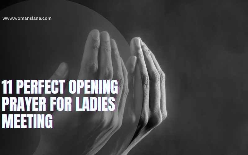 11 Perfect Opening Prayer for Ladies Meeting
